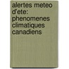 Alertes Meteo D'Ete: Phenomenes Climatiques Canadiens door Nicole Mortillaro