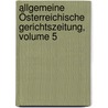 Allgemeine Österreichische Gerichtszeitung, Volume 5 door Onbekend