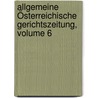 Allgemeine Österreichische Gerichtszeitung, Volume 6 door Onbekend