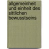 Allgemeinheit Und Einheit Des Sittlichen Bewusstseins by Wilhelm Schneider