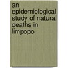 An Epidemiological Study Of Natural Deaths In Limpopo door Mandlenkosi Maphanga