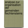 Analyse zur Organisation der Gemeinden Liechtensteins door Stefanie Von Grünigen-Sele