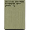 Annaes Da Bibliotheca Nacional Do Rio de Janeiro (10) by Biblioteca Nacional