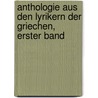 Anthologie aus den Lyrikern der Griechen, Erster Band by Eduard Buchholz