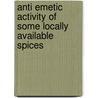 Anti Emetic Activity of Some Locally Available Spices door Tahira Aziz Mughal