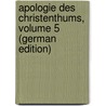 Apologie Des Christenthums, Volume 5 (German Edition) door Hettinger Franz