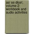 Asi Se Dice!, Volume 2: Workbook And Audio Activities