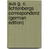 Aus G. C. Lichtenbergs Correspondenz (German Edition)