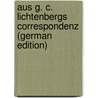 Aus G. C. Lichtenbergs Correspondenz (German Edition) by Christoph Lichtenberg Georg