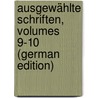 Ausgewählte Schriften, Volumes 9-10 (German Edition) door Gottlieb Saphir Moritz