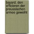 Bayard. Den Officieren der Preussischen Armee geweiht