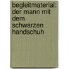 Begleitmaterial: Der Mann mit dem schwarzen Handschuh door Tanja Niederstraßer