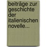 Beiträge Zur Geschichte Der Italienischen Novelle... by Landau Marcus