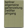 Berliner Allgemeine Gartenzeitung. Zwölfter Jahrgang by Unknown