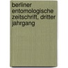 Berliner Entomologische Zeitschrift, Dritter Jahrgang door Onbekend