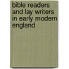 Bible Readers and Lay Writers in Early Modern England door Kate Narveson