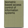 Biometric Based Access Control of Information Systems door Lusiba Badru