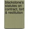 Blackstone's Statutes on Contract, Tort & Restitution door Susan Rose
