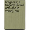 Braganza; a tragedy [in five acts and in verse], etc. door Robert Jephson