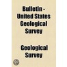 Bulletin - United States Geological Survey Volume 357 door Us Geological Survey Library
