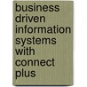 Business Driven Information Systems with Connect Plus door Paige Baltzan