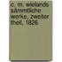 C. M. Wielands Sämmtliche Werke, Zweiter Theil, 1826