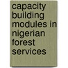 Capacity Building Modules in Nigerian Forest Services door Johnson Alao