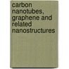 Carbon Nanotubes, Graphene and Related Nanostructures door Yoke Khin Yap