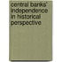 Central Banks' Independence in Historical Perspective