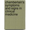 Chamberlain's Symptoms and Signs in Clinical Medicine by Colin Ogilvie