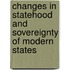 Changes in Statehood and Sovereignty of Modern States