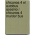Chicanos 4 el autobus asesino / Chicanos 4 Murder Bus