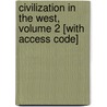 Civilization in the West, Volume 2 [With Access Code] door Patrick Geary