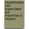 Classification non supervisée par machines à noyaux by Alissar Nasser