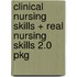 Clinical Nursing Skills + Real Nursing Skills 2.0 Pkg
