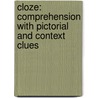 Cloze: Comprehension with Pictorial and Context Clues door George Moore