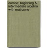 Combo: Beginning & Intermediate Algebra with Mathzone door Professor James Hall