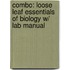 Combo: Loose Leaf Essentials of Biology W/ Lab Manual