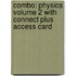 Combo: Physics Volume 2 with Connect Plus Access Card