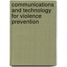 Communications and Technology for Violence Prevention door Institute of Medicine