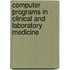 Computer Programs in Clinical and Laboratory Medicine