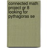 Connected Math Project Gr 8 Looking for Pythagoras Se door James T. Fey
