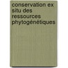 Conservation ex situ des ressources phytogénétiques door Denis Randriamampionona
