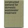 Constructed Wetland for Domestic Wastewater Treatment door Birhanu Genet