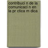 Contribuci N De La Comunicaci N En La Pr Ctica M Dica by Juan Francisco Tejera Concepci N