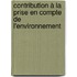 Contribution à la prise en compte de l'environnement