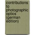 Contributions to Photographic Optics (German Edition)