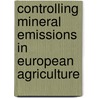 Controlling Mineral Emissions In European Agriculture by Simonsen Vatn Romstad