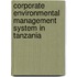 Corporate Environmental Management System in Tanzania