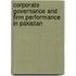 Corporate governance and firm performance in Pakistan